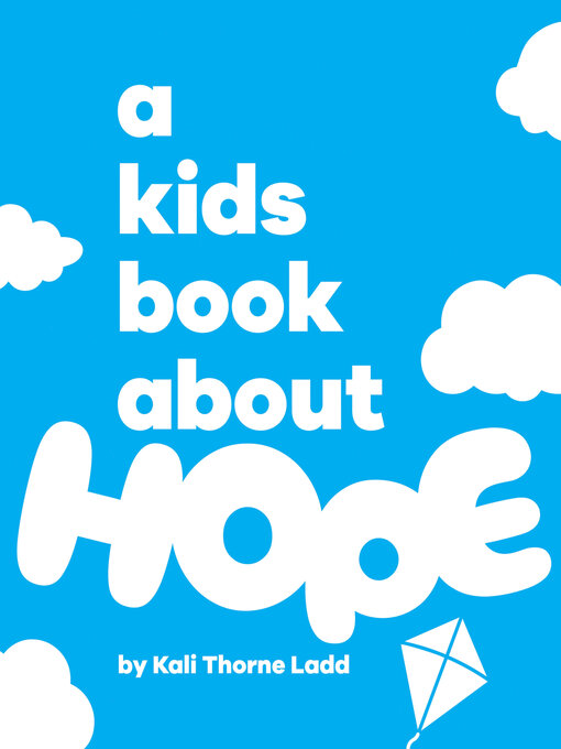 Title details for A Kids Book About Hope by Kali Ladd - Available